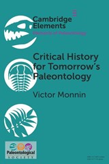 Critical History for Tomorrow's Paleontology - Victor (Archives Henri-Poincare) Monnin - 9781009771375