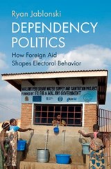 Dependency Politics - Ryan (London School of Economics and Political Science) Jablonski - 9781009789080