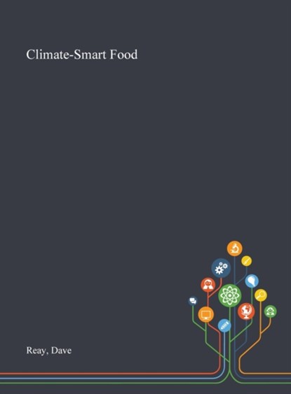 Climate-Smart Food, REAY,  Dave - Gebonden - 9781013275210