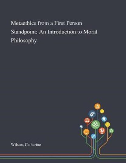 Metaethics From a First Person Standpoint, Catherine Wilson - Paperback - 9781013285905