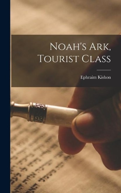 Kishon, E: Noah's Ark, Tourist Class, Ephraim Kishon - Gebonden - 9781013523984