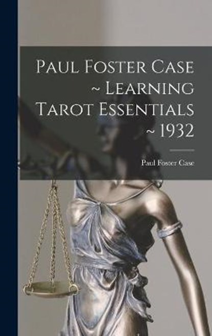 Paul Foster Case Learning Tarot Essentials 1932, Paul Foster Case - Gebonden - 9781013581342
