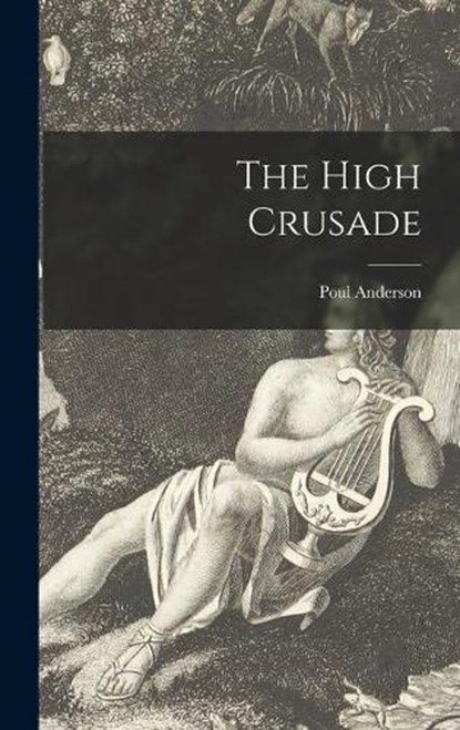 The High Crusade, Poul 1926-2001 Anderson - Gebonden - 9781013667701