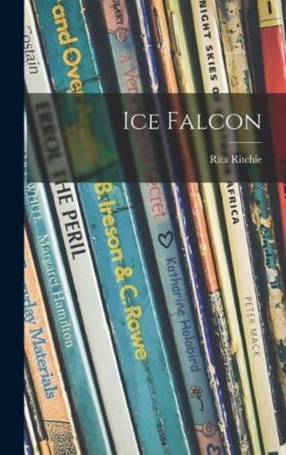 Ice Falcon, RITCHIE,  Rita - Gebonden - 9781013679766