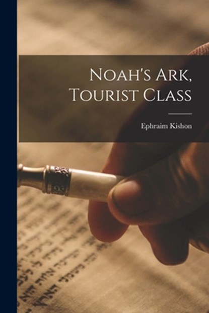 Noah's Ark, Tourist Class, Ephraim Kishon - Paperback - 9781013887789