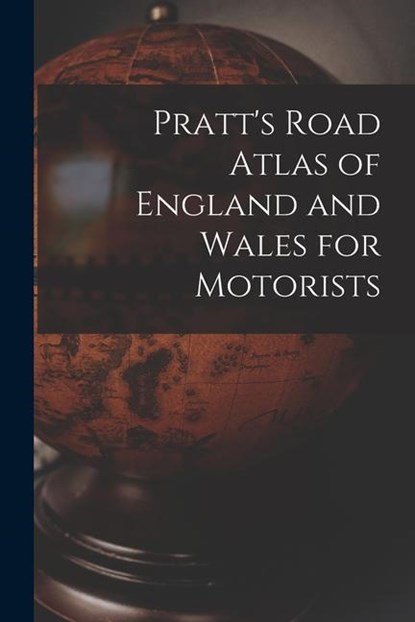 Pratt's Road Atlas of England and Wales for Motorists, Anonymous - Paperback - 9781014373021