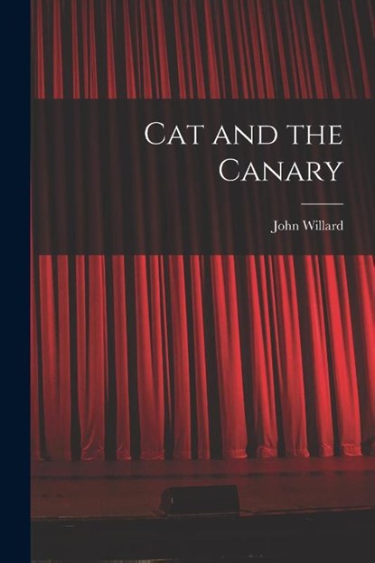 Cat and the Canary, John Willard (1885-1942) - Paperback - 9781014551764