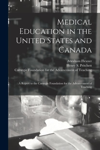 Medical Education in the United States and Canada, Abraham 1866-1959 Flexner - Paperback - 9781014590268