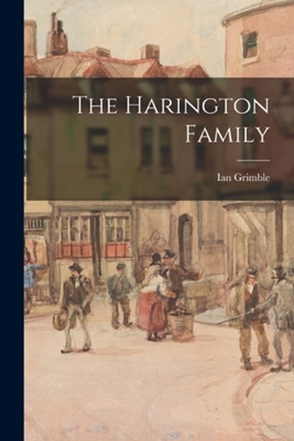 The Harington Family, Ian Grimble - Paperback - 9781014894106