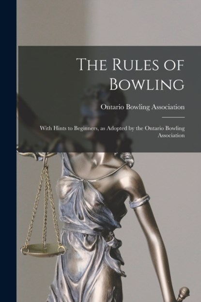 The Rules of Bowling [microform], niet bekend - Paperback - 9781015082472