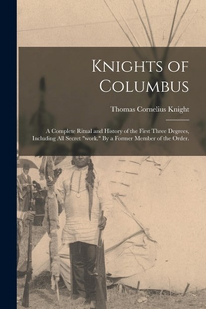 Knights of Columbus, Thomas Cornelius Knight - Paperback - 9781015123908