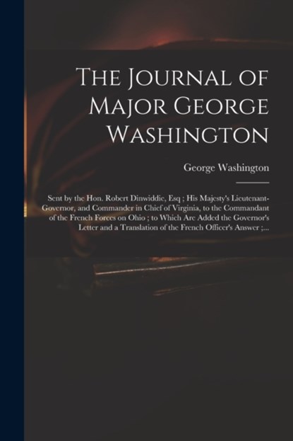 The Journal of Major George Washington, George 1732-1799 Washington - Paperback - 9781015215771
