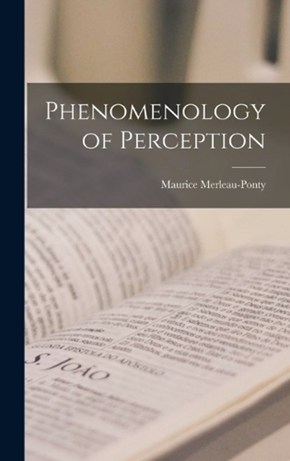 Phenomenology of Perception, Maurice Merleau-Ponty - Gebonden - 9781015393059