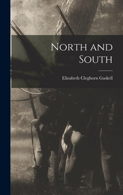 North and South, Elizabeth Cleghorn Gaskell - Gebonden - 9781015406865