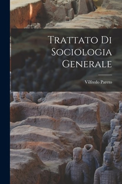Trattato Di Sociologia Generale, Vilfredo Pareto - Paperback - 9781015427761