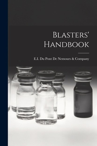 Blasters' Handbook, E I Du Pont de Nemours & Company - Paperback - 9781015446069