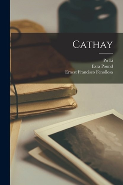 Cathay, Ezra Pound - Paperback - 9781015455191