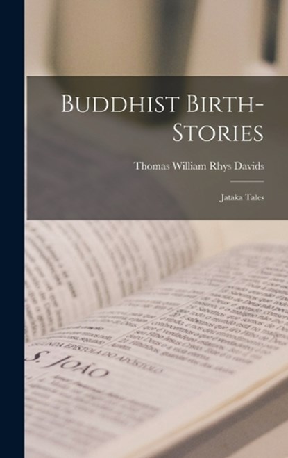 Buddhist Birth-Stories, Davids Thomas William Rhys - Gebonden - 9781015571914