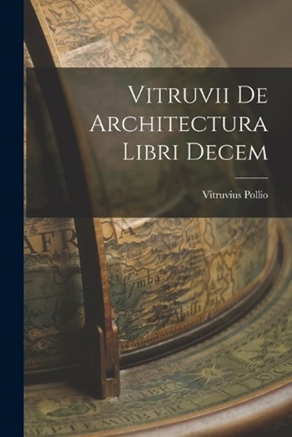 Vitruvii De Architectura Libri Decem, Vitruvius Pollio - Paperback - 9781015580510