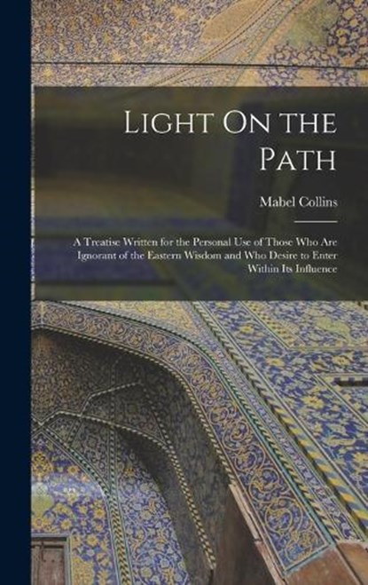 Light On the Path, Mabel Collins - Gebonden - 9781015712843