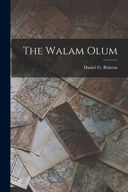 The Walam Olum, Daniel G. Brinton - Paperback - 9781015721678