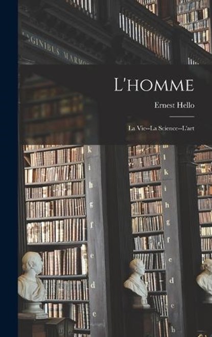 L'homme, Ernest Hello - Gebonden - 9781016205719