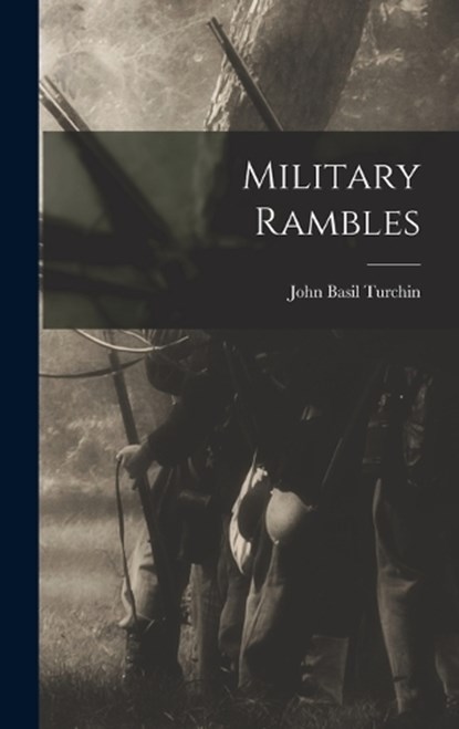 Military Rambles, John Basil Turchin - Gebonden - 9781016287623