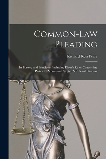 Common-Law Pleading, Richard Ross Perry - Paperback - 9781016405874