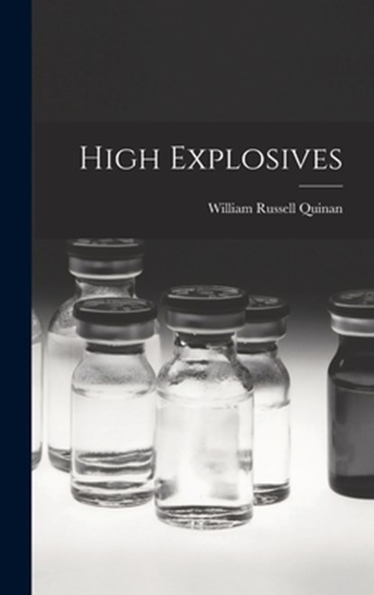 High Explosives, Quinan William Russell - Gebonden - 9781016466295