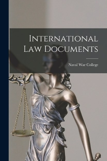 International Law Documents, Naval War College (U S ) - Paperback - 9781016553063