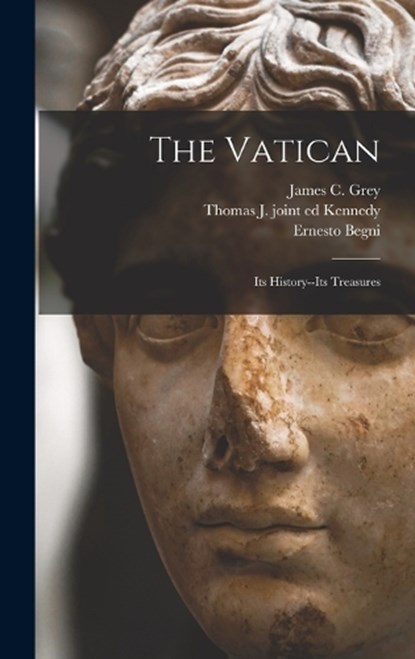 The Vatican, Ernesto Begni ; James C Grey ; Thomas J Joint Ed Kennedy - Gebonden - 9781016736596