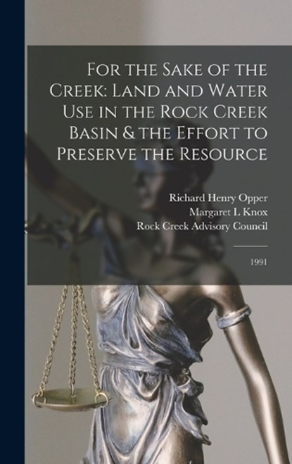For the Sake of the Creek, Margaret L Knox ; Susan Higgins ; Richard Henry Opper - Gebonden - 9781016738637