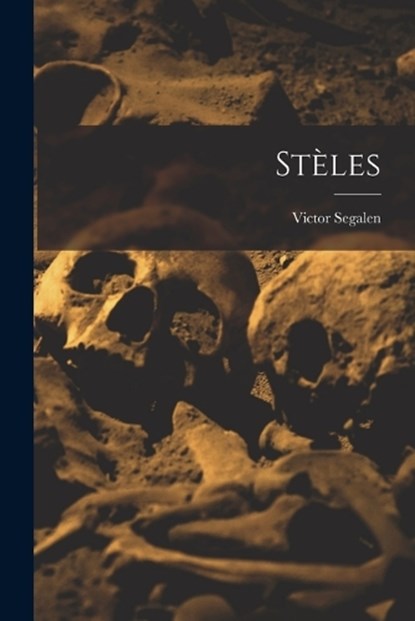 Stèles, Victor Segalen - Paperback - 9781016750912