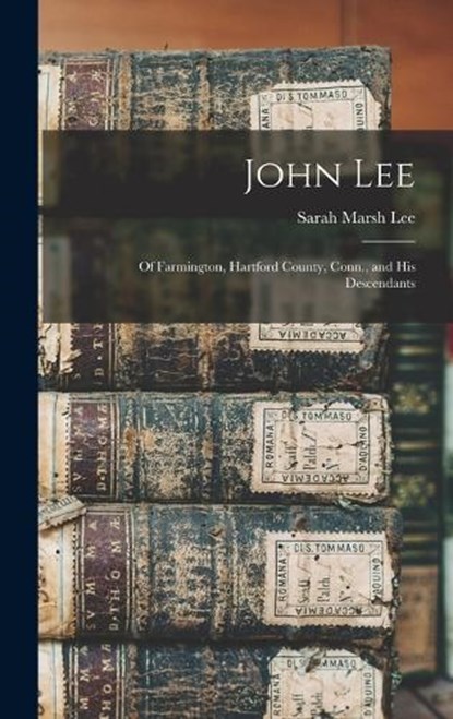 John Lee, Sarah Marsh Lee - Gebonden - 9781016980326