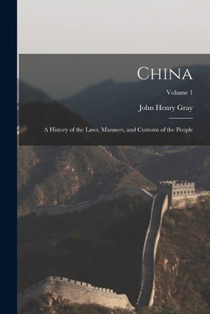 China, John Henry Gray - Paperback - 9781016997577