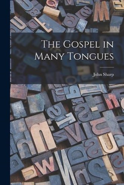 The Gospel in Many Tongues, John Sharp - Paperback - 9781017001365