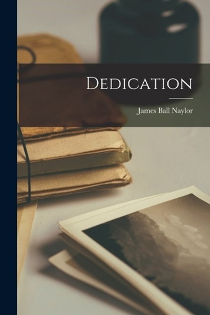 Dedication, James Ball Naylor - Paperback - 9781017167252