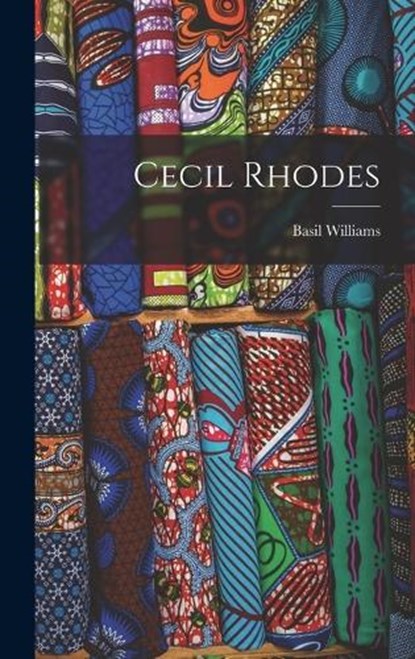 Cecil Rhodes, Basil Williams - Gebonden - 9781017190410