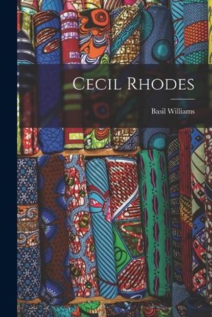 Cecil Rhodes, Basil Williams - Paperback - 9781017199833