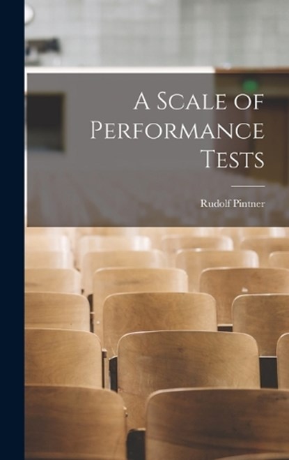 A Scale of Performance Tests, Rudolf Pintner - Gebonden - 9781017315110