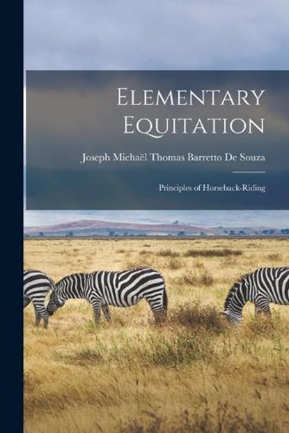 Elementary Equitation, Joseph Michaël Thomas Barrett de Souza - Paperback - 9781017370829