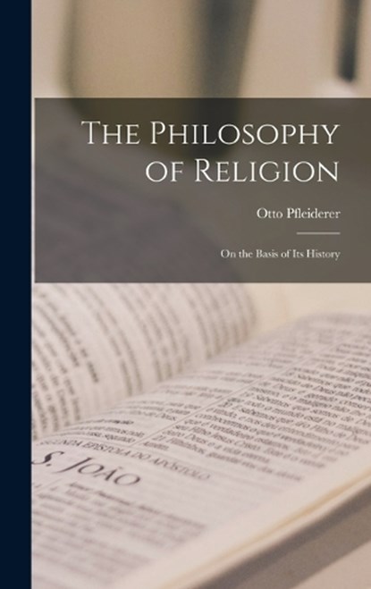 The Philosophy of Religion, Otto Pfleiderer - Gebonden - 9781017515701