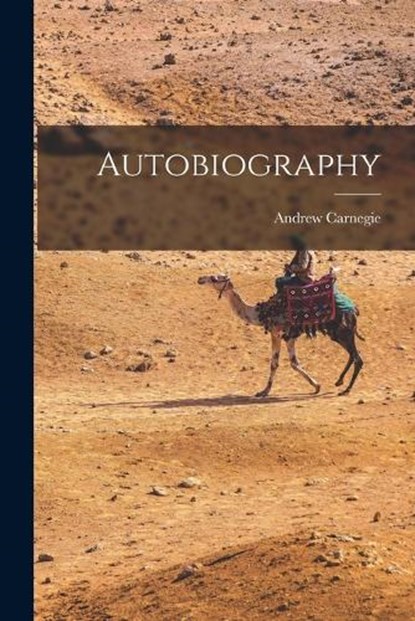 Autobiography, Andrew Carnegie - Paperback - 9781017695496