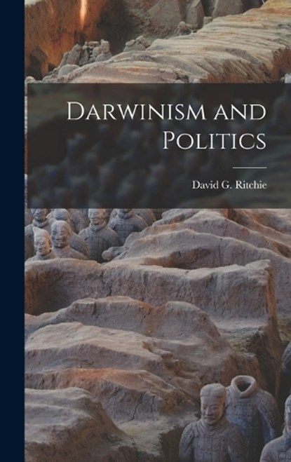 Darwinism and Politics, David G Ritchie - Gebonden - 9781017880663