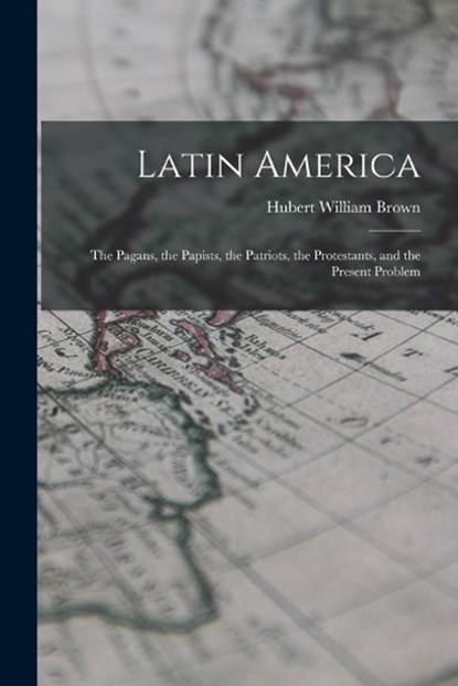 Latin America, Hubert William Brown - Paperback - 9781017909128