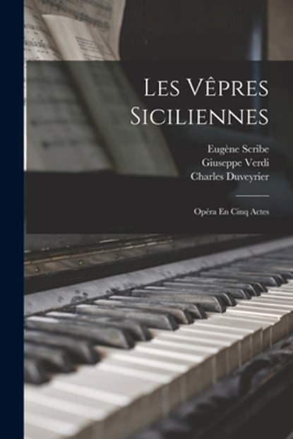 Les Vêpres Siciliennes: Opéra En Cinq Actes, Giuseppe Verdi - Paperback - 9781018075655