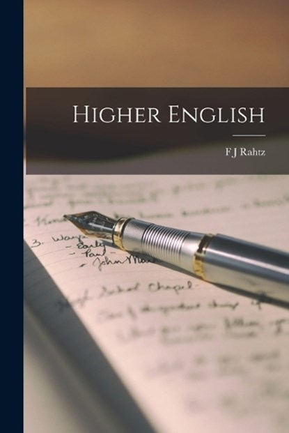 Higher English, F J Rahtz - Paperback - 9781018125602