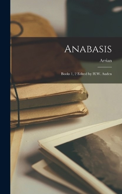 Anabasis, Arrian - Gebonden - 9781018272849