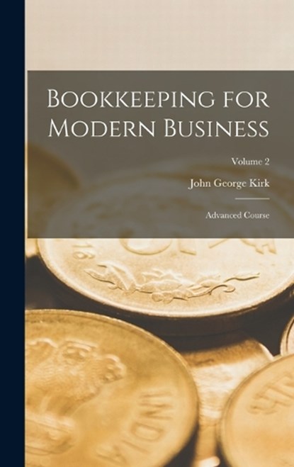 Bookkeeping for Modern Business, John George Kirk - Gebonden - 9781018425849