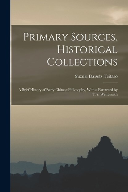 Primary Sources, Historical Collections, Suzuki Daisetz Teitaro - Paperback - 9781018619729
